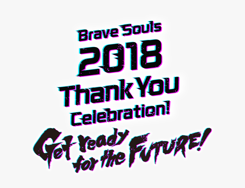Brave Souls 2018 Thank You Celebration Get Ready For - Calligraphy, HD Png Download