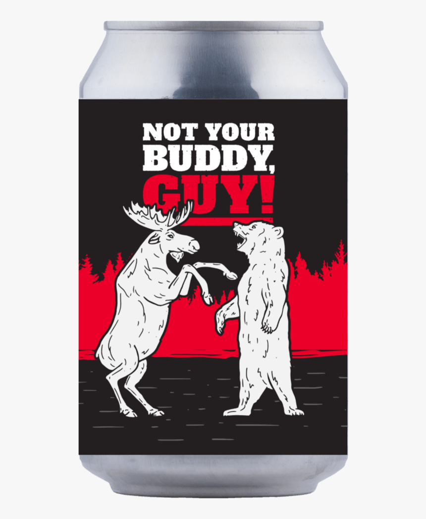 Not Your Buddy Guy Beer, HD Png Download