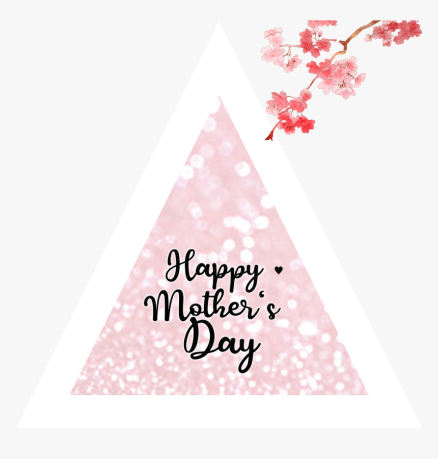 Happy Mothers Day To All Moms - Triangle, HD Png Download