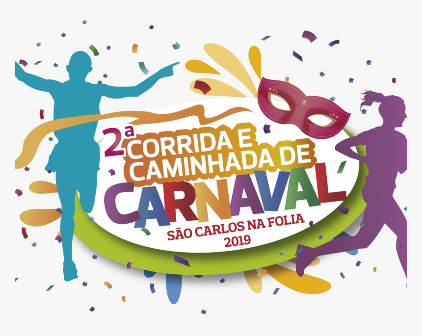 Inscrição Para 2ª Corrida E Caminhada De Carnaval Poderá - Graphic Design, HD Png Download
