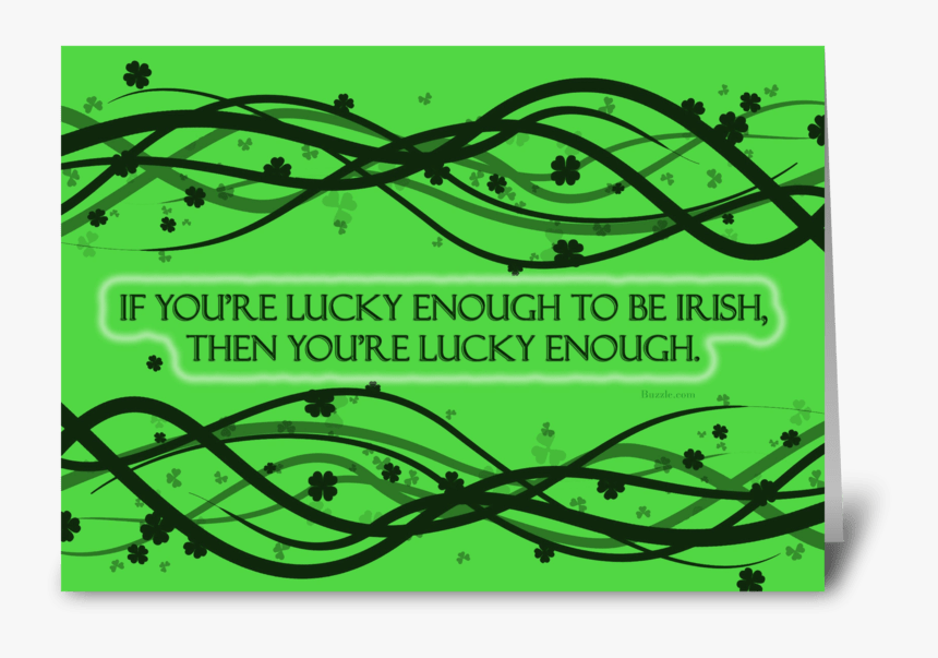 Lucky Enough Greeting Card - Graphic Design, HD Png Download