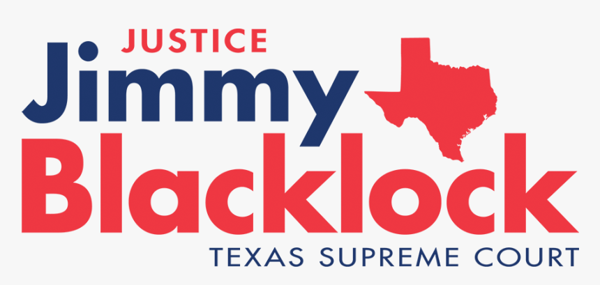 Jimmy Blacklock For Texas Supreme Court - Graphic Design, HD Png Download