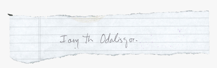 Handwriting I Am The Odalisque - Handwriting, HD Png Download