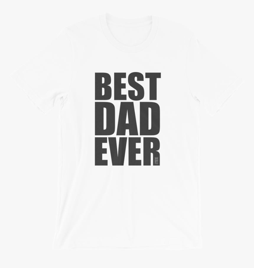 Best Dad Ever Unisex Short Sleeve Jersey T-shirt By - T-shirt, HD Png Download
