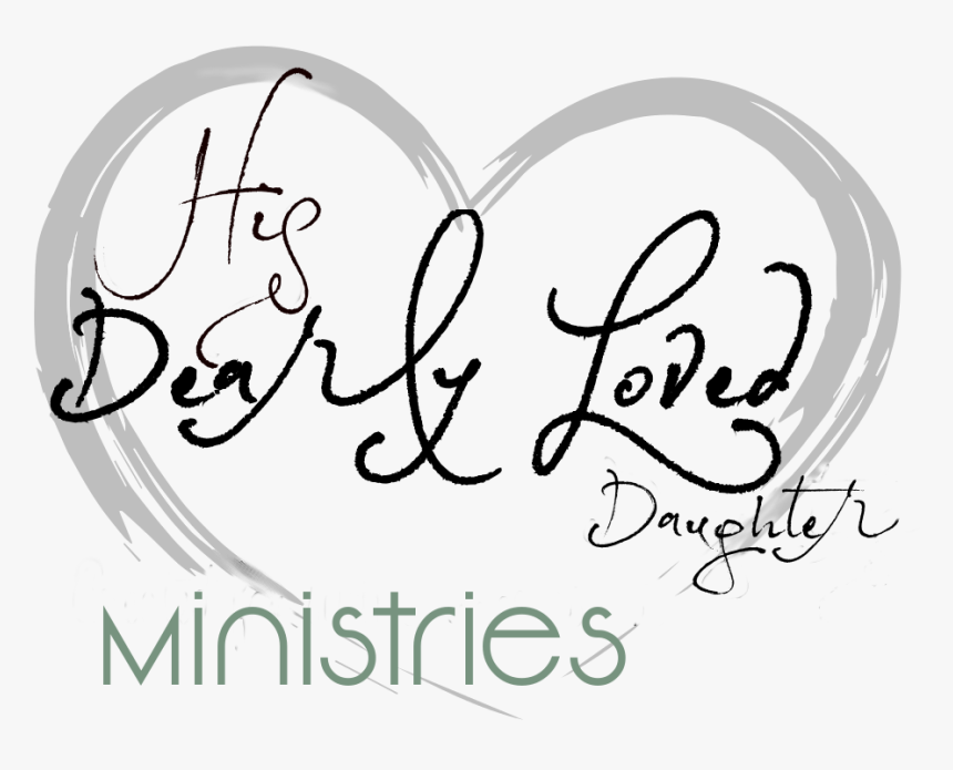 His Dearly Loved Daughter Ministries - Calligraphy, HD Png Download