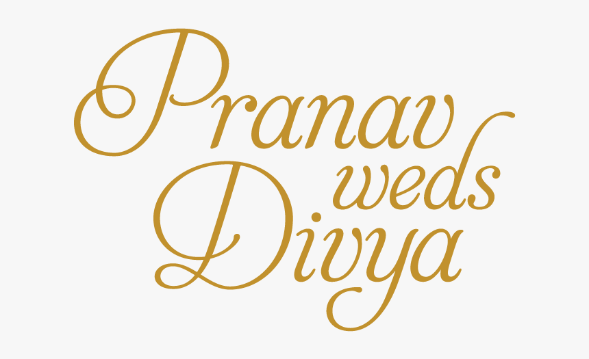 Pranav Weds Divya - Calligraphy, HD Png Download