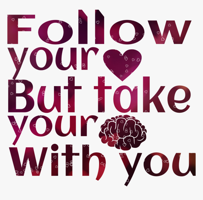 Quote Brain Heart Funny Freetoedit Fteinspirationalquot - Heart, HD Png Download