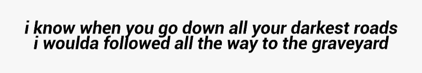 #halsey #black #quote #quotes #lyric #lyrics #song - Parallel, HD Png Download