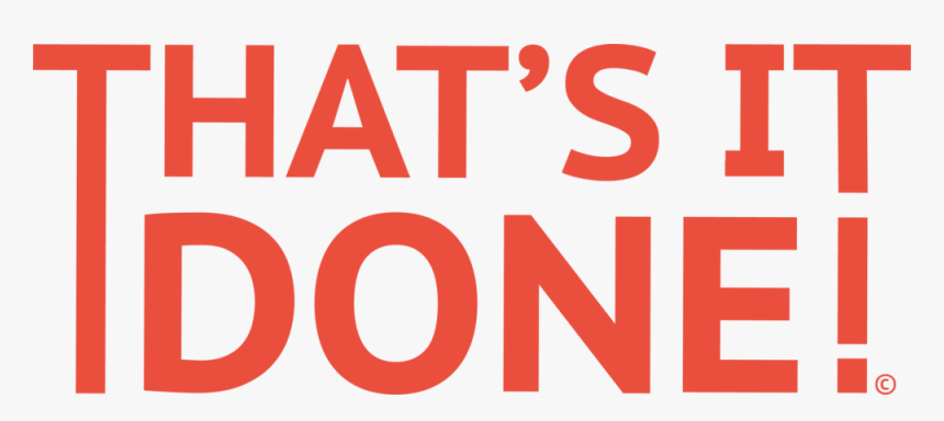 That S It Done, HD Png Download
