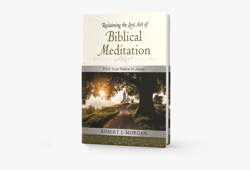 The Strength You Need - Reclaiming The Lost Art Of Biblical Meditation: Find, HD Png Download