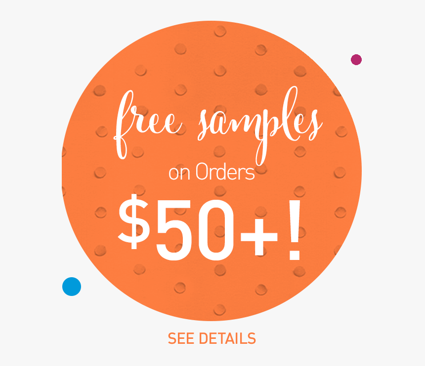 Free Samples Orders $50 - Circle, HD Png Download