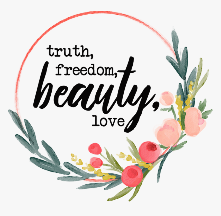 Truth Freedom Beauty Love Hoop Print & Cut File - Floral Design, HD Png Download