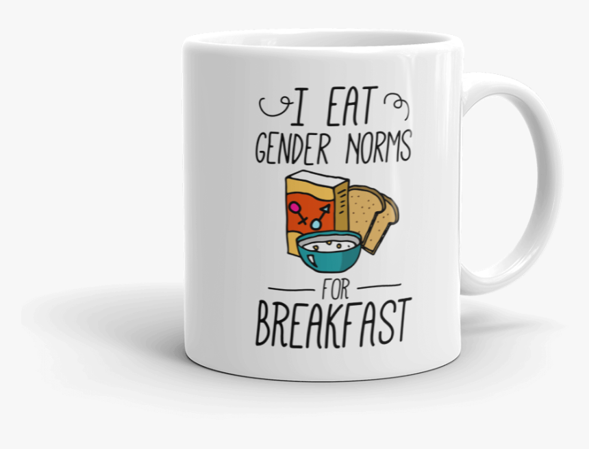 I Eat Gender Norms For Breakfast - Mug, HD Png Download