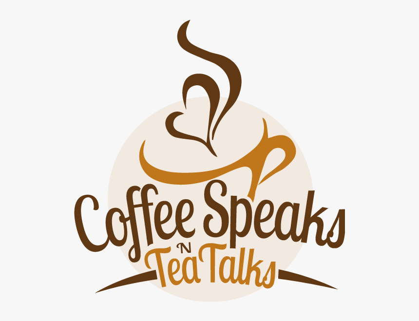 Coffee Speaks N Tea Talks - Tea Talks, HD Png Download