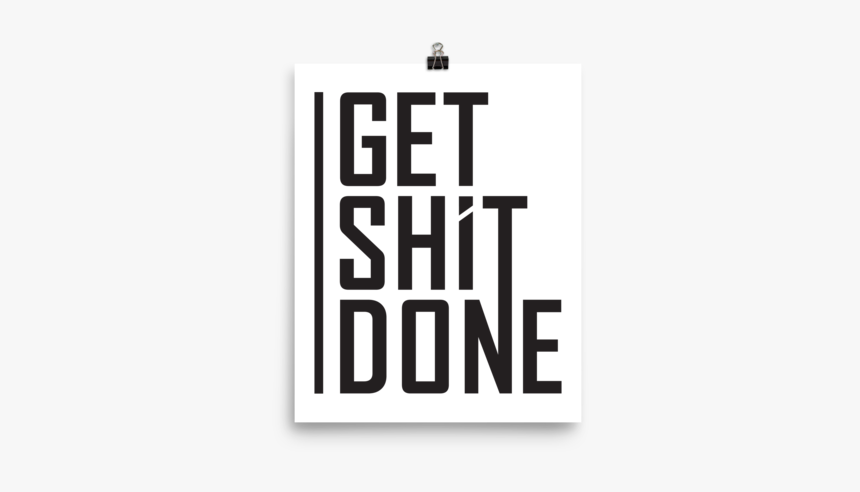 Get Shit Done - Graphics, HD Png Download