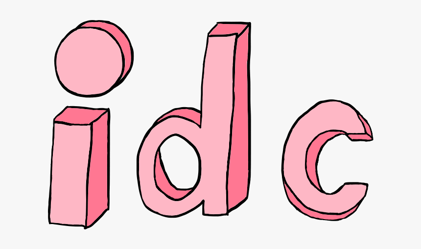 Pink, Idc, And I Don T Care Image, HD Png Download