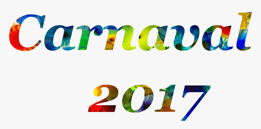 Palavra Carnaval E 2017 Cheia De Cor Png - Imagens Da Palavra Carnaval, Transparent Png