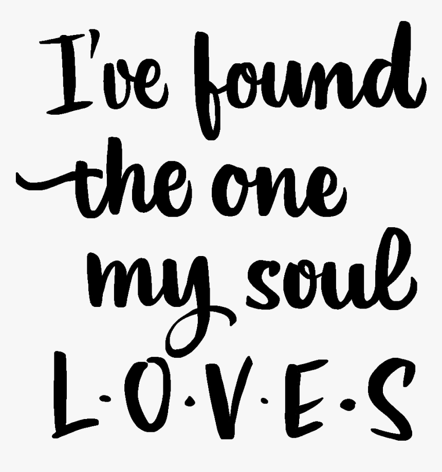 #ifoundtheonemysoulloves #love #lovequotes #loveqoute - Calligraphy, HD Png Download