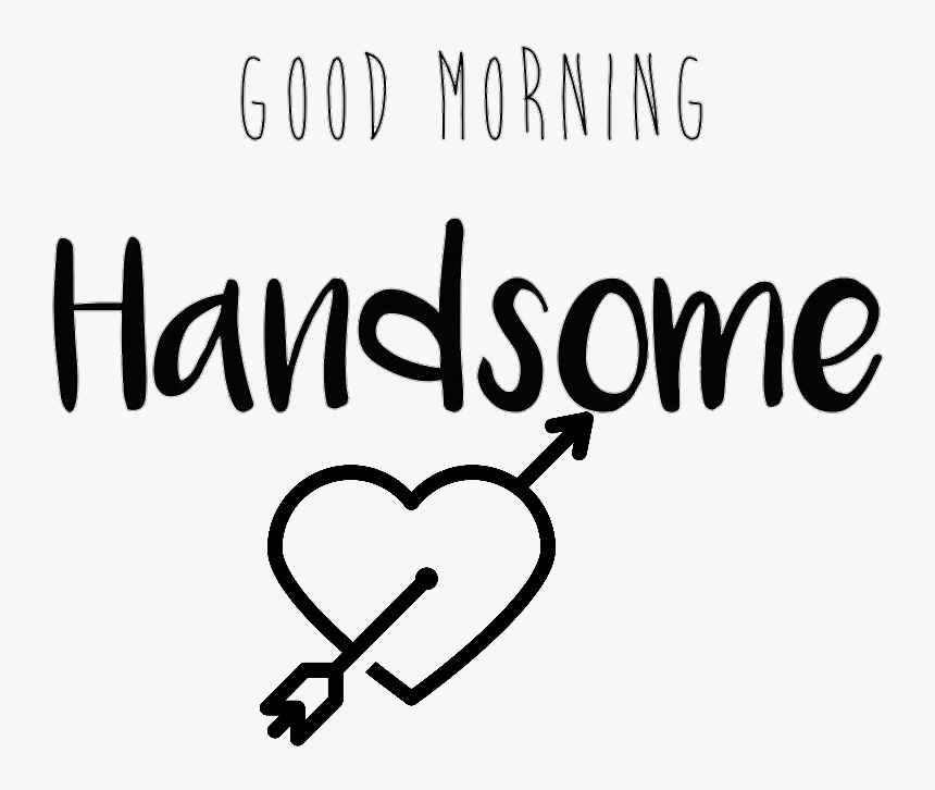 #hello #handsome #goodmorning - Heart, HD Png Download