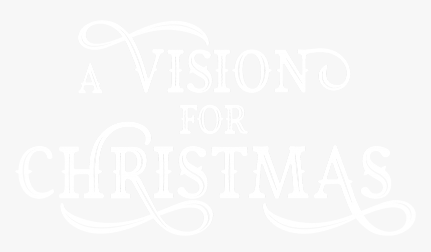 A Vision For Christmas - Calligraphy, HD Png Download