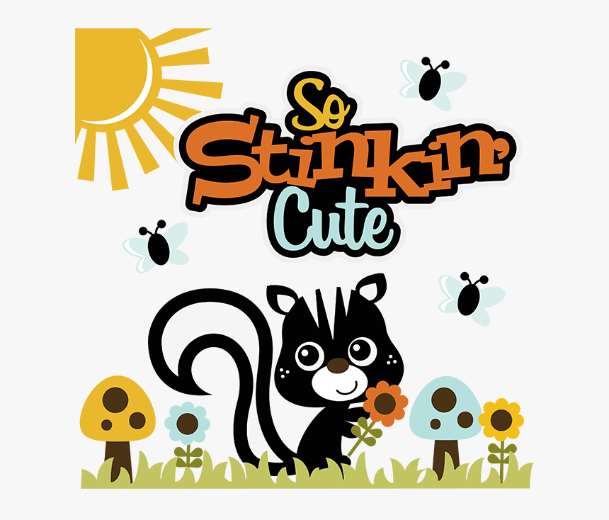 You Are So Stinkin Cute, HD Png Download