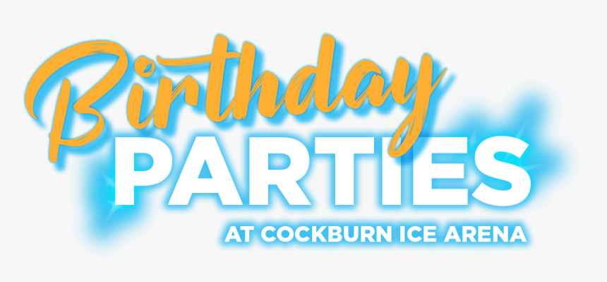 The Best Birthday Parties In Perth At Cockburn Ice - Calligraphy, HD Png Download