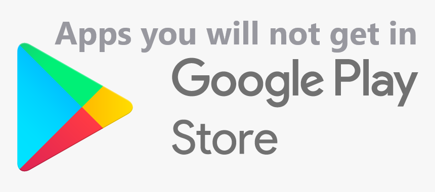 4 Apps You Will Not Get In Google Play Store - Play Store Apps, HD Png Download