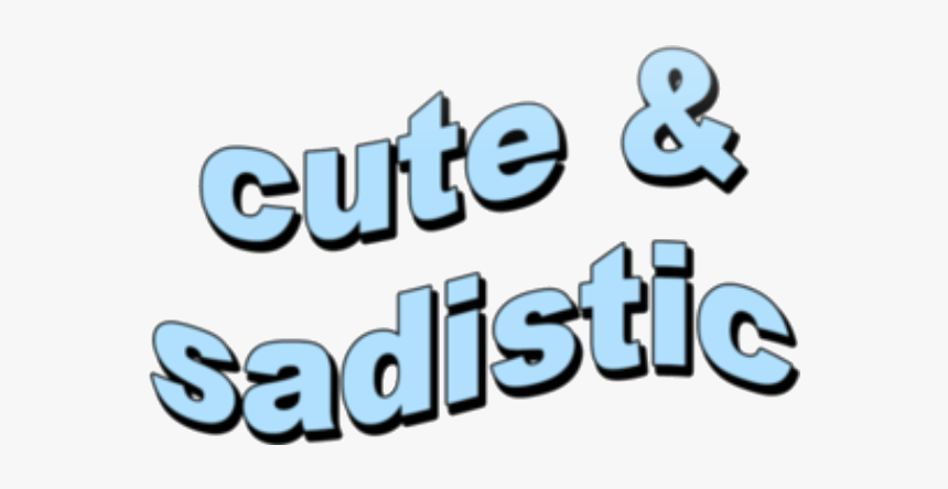 #cute #sadistic #attitude #text - Overlay Transparent Editing Blue, HD Png Download