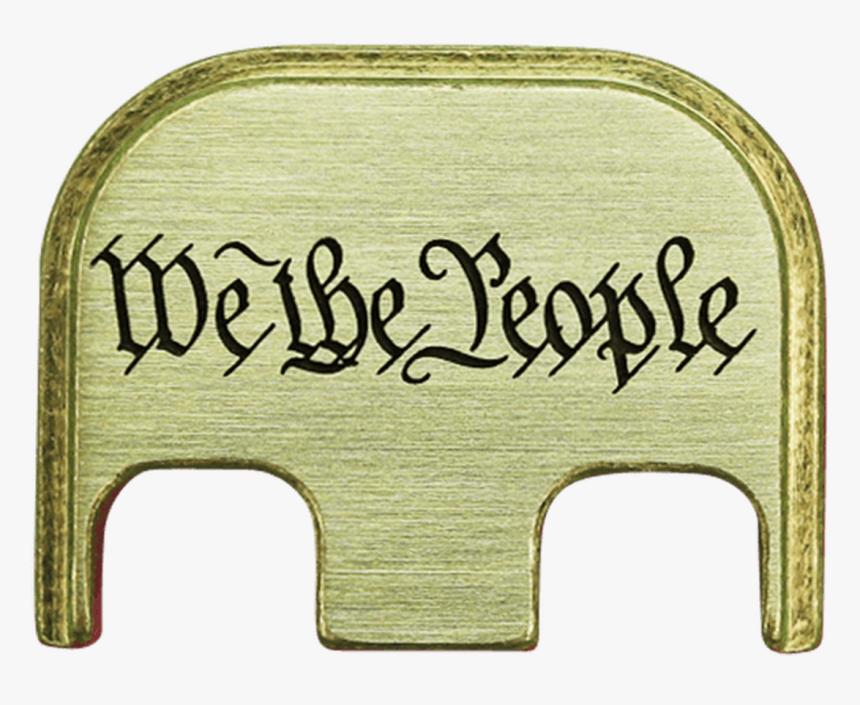 We The People Brass Brushed Finish Back Plate - Sign, HD Png Download