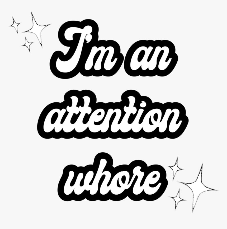 #attention #quote #attentionquote #tumblr #tumblrquote - Calligraphy, HD Png Download