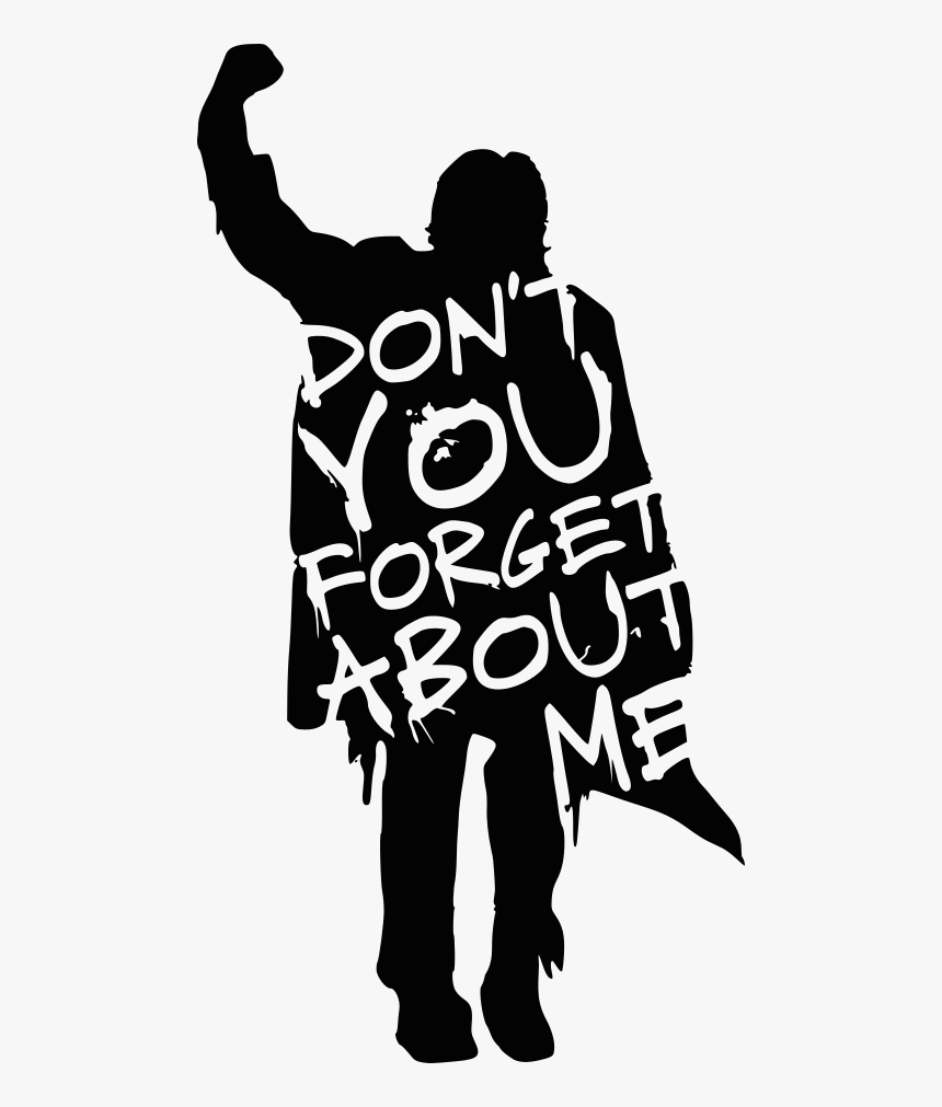 I don t forget about my. The breakfast club don&quot;t you. forget about me. обои don&#039;t forget. don&#039;t forget about me картинки.