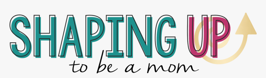 Shaping Up To Be A Mom - Graphic Design, HD Png Download
