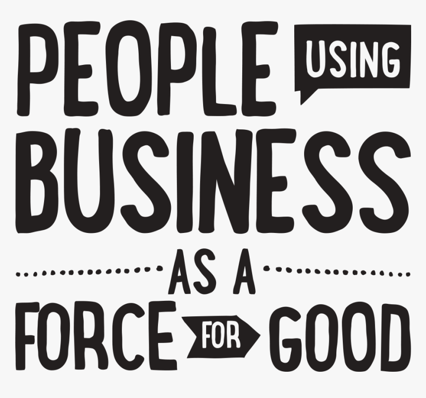 4989, 4989, Bcorp Good, Bcorp Good , 91359, Https - People Using Business As A Force For Good, HD Png Download