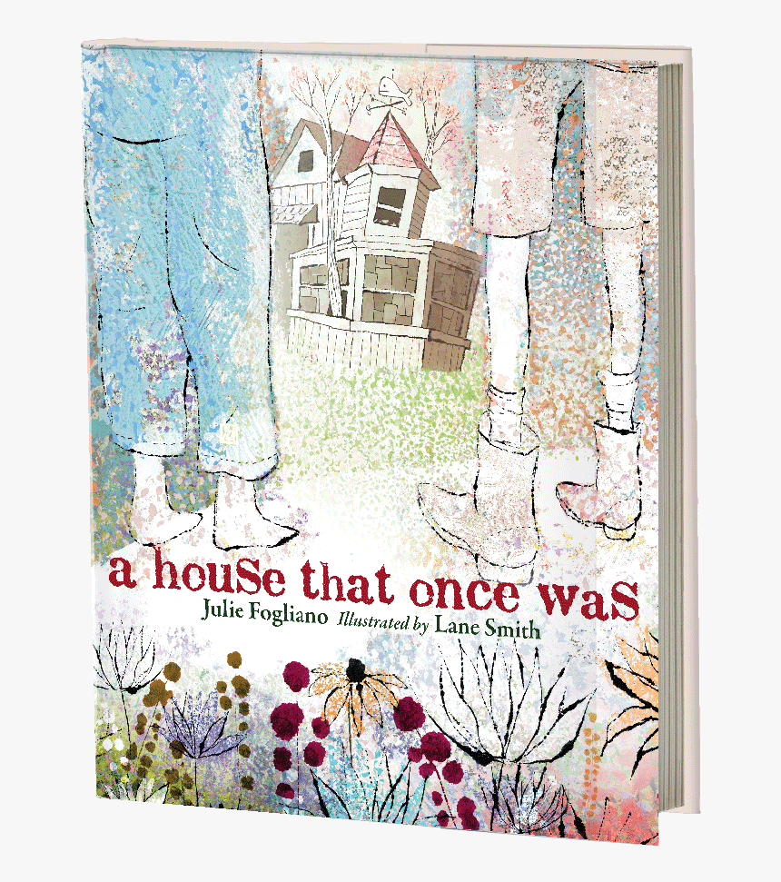 House That Once Was By Julie Fogliano, HD Png Download