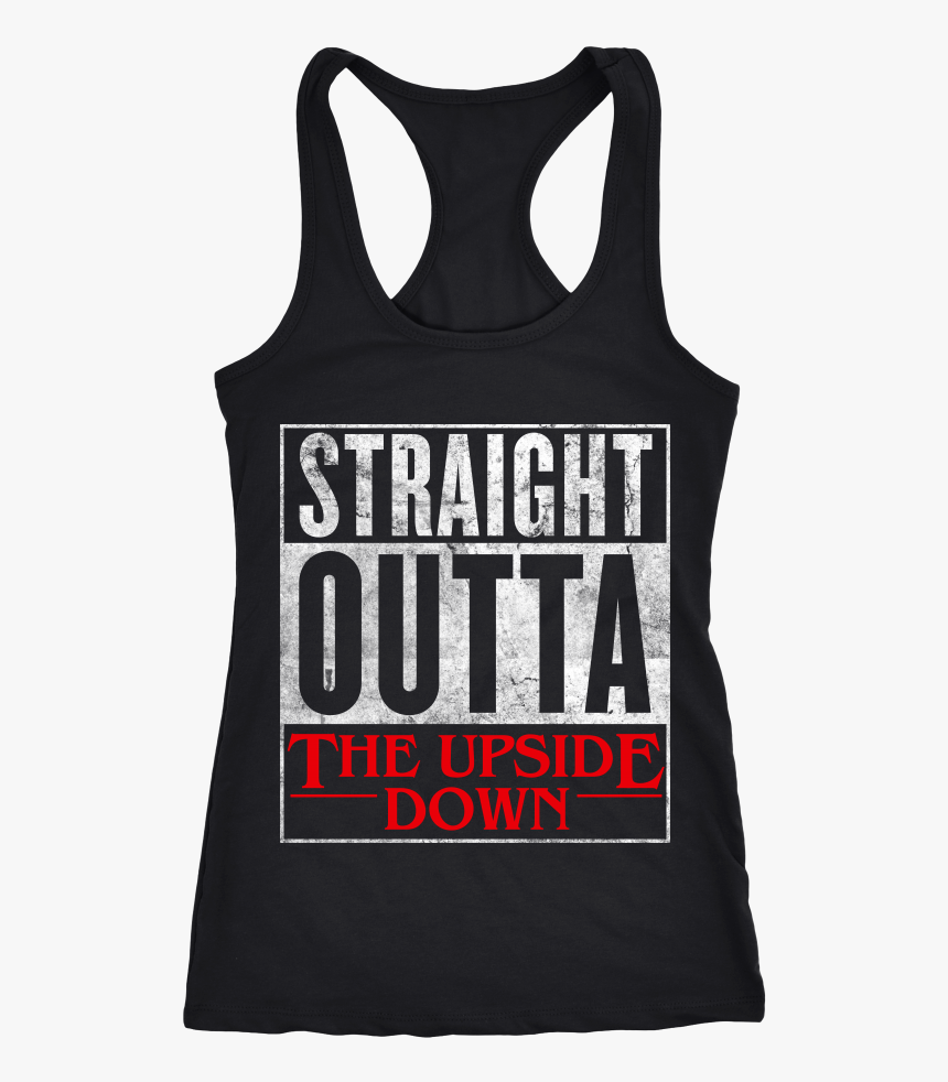 Straight Outta The Upside Down - Sleeveless Shirt, HD Png Download
