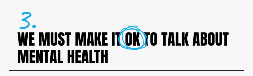 We Must Make It Ok To Talk About Mental Health - Graphic Design, HD Png Download