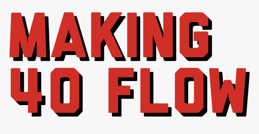 Making 40 Flow 02 01, HD Png Download
