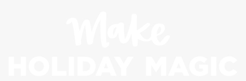 Make Holiday Magic - Calligraphy, HD Png Download