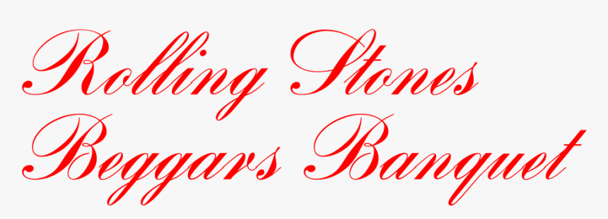 Rolling Stones Beggars Banquet - Calligraphy, HD Png Download