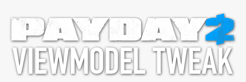 Payday 2 Viewmodel Tweak, HD Png Download