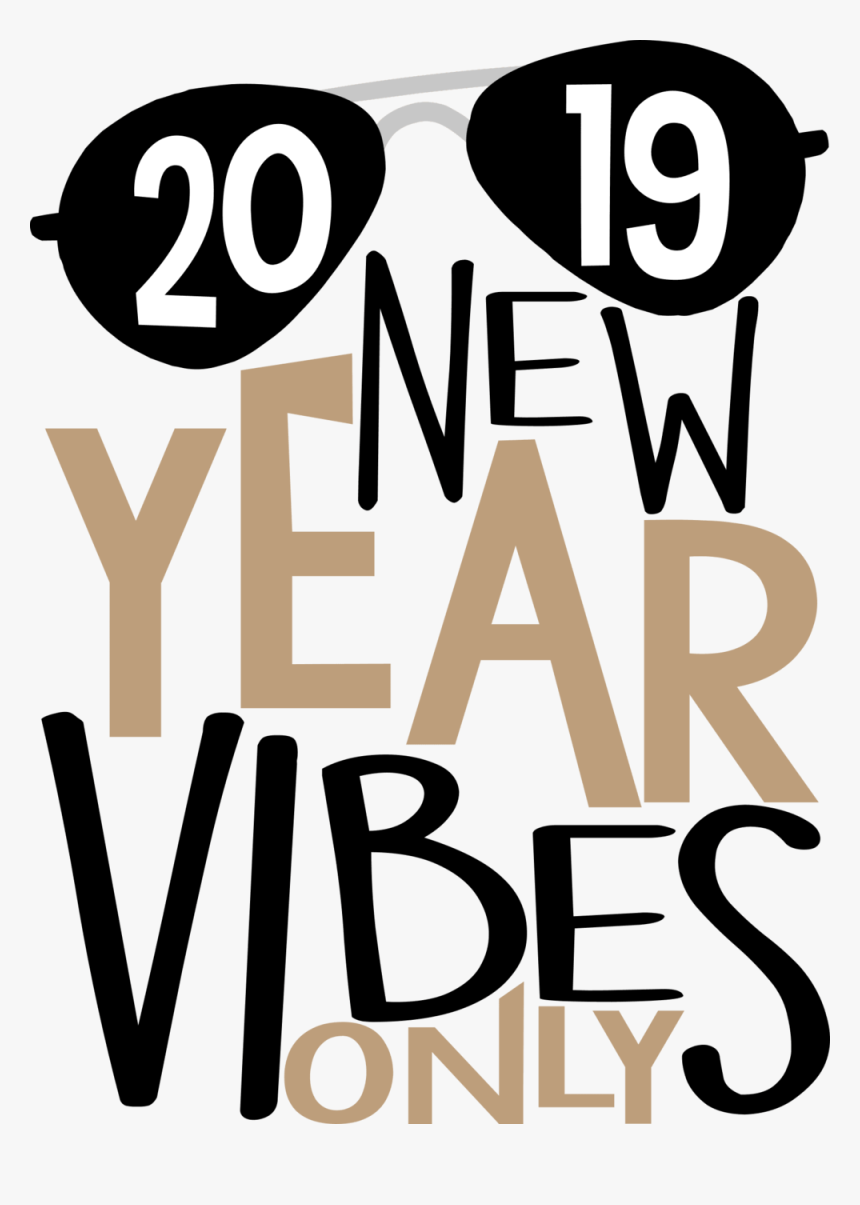 New Year Vibes Only, HD Png Download