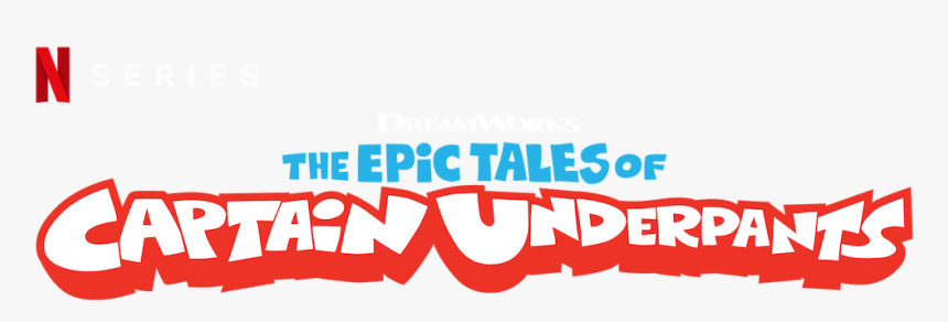 The Epic Tales Of Captain Underpants - Epic Tales Of Captain Underpants Logo, HD Png Download