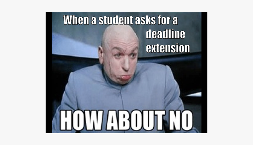 Student Asks For A Deadline Extension, HD Png Download