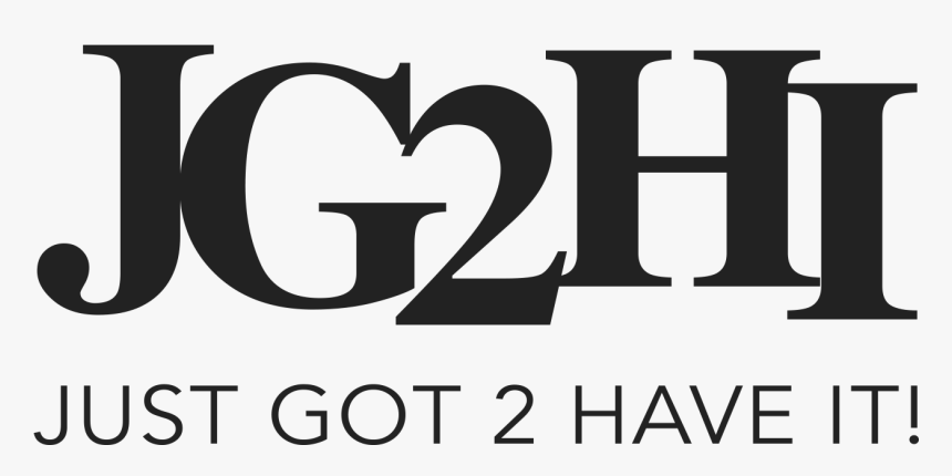 Just Got 2 Have It, HD Png Download