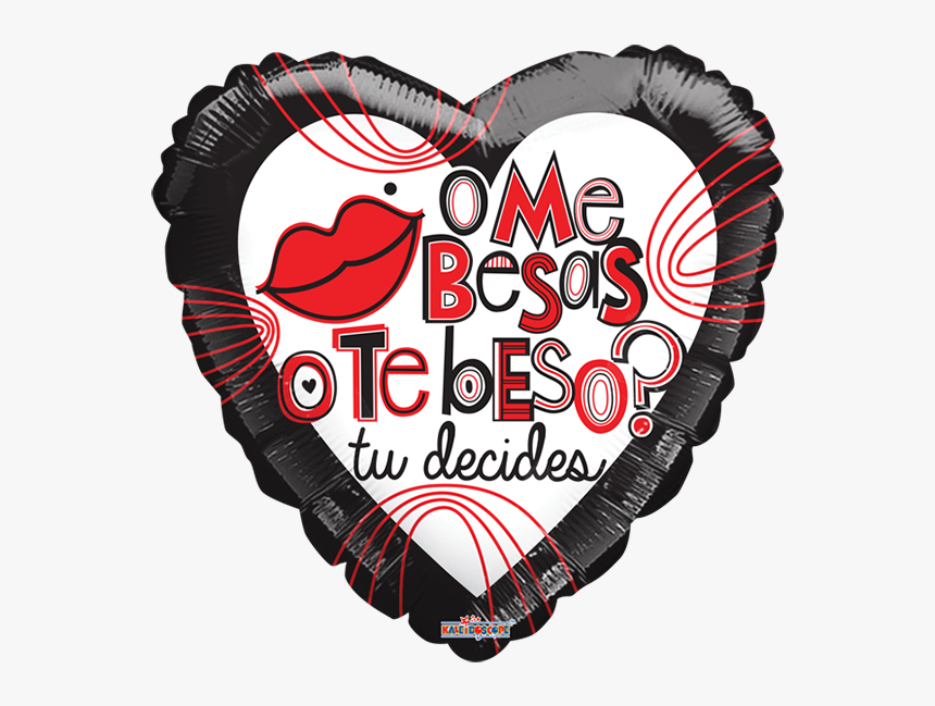 Globo Me Besas O Te Beso Tu Decides, HD Png Download