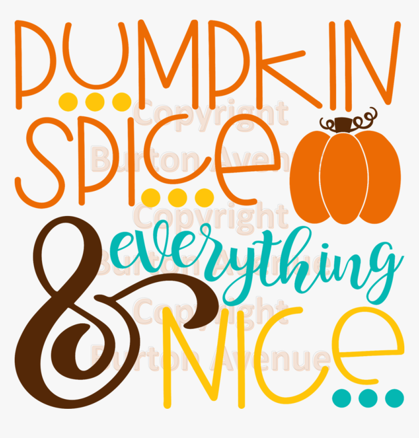 Pumpkin Spice And Everything Nice - Calligraphy, HD Png Download
