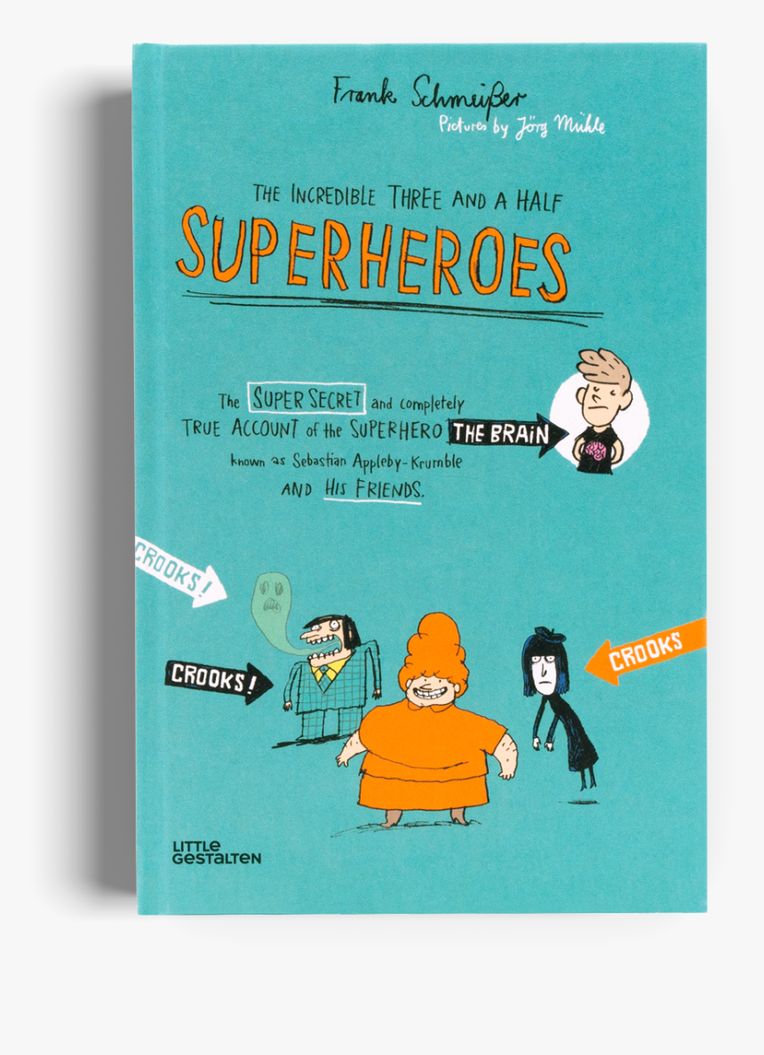 The Incredible Three And A Half Superheroes 
 Class - Graphic Design, HD Png Download
