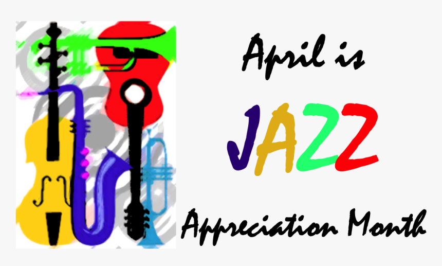 April Is Jazz Appreciation Month Clipart Jazz Appreciation - Granada, HD Png Download