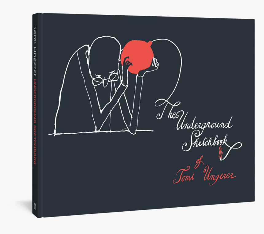 The Underground Sketchbook - The Underground Sketchbook Of Tomi Ungerer, HD Png Download