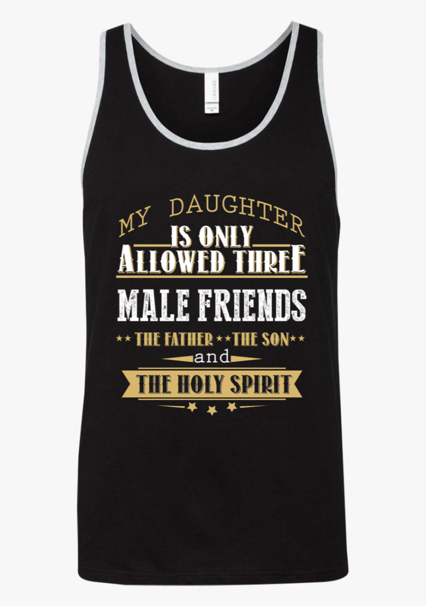 My Daughter Is Allowed Three Friends - Active Tank, HD Png Download